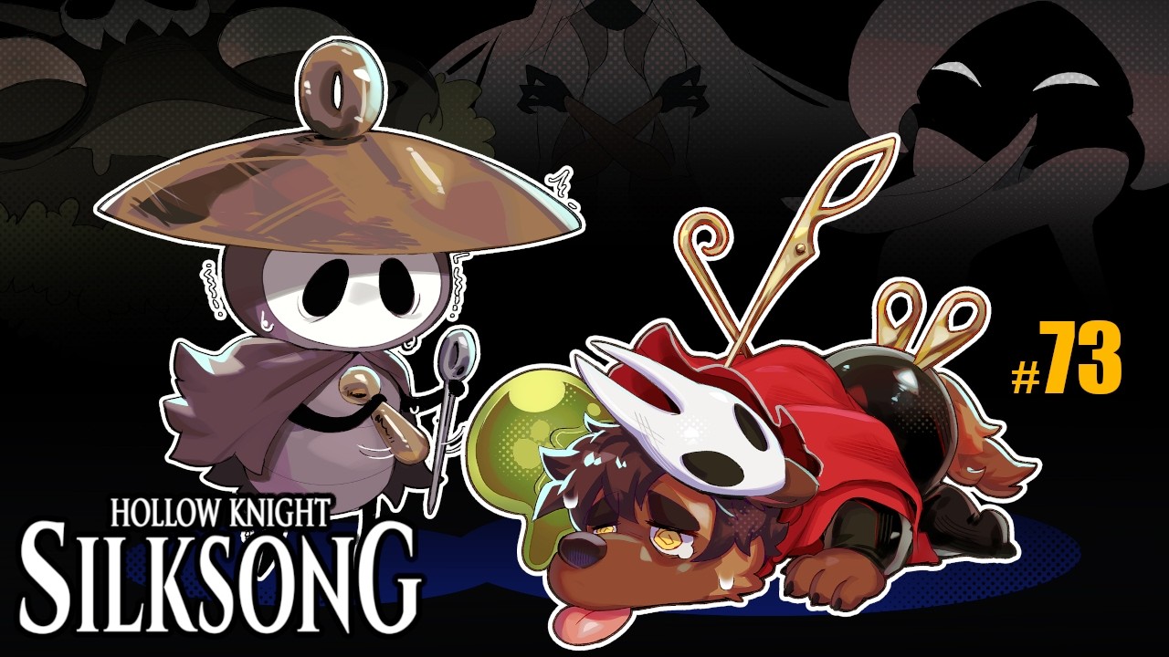 Gay Husbands 🥹 - Let's Play Hollow Knight: Silksong [Part 73]