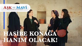 Hasibe hanım diyeceksiniz! - Aşk ve Mavi 21. Bölüm