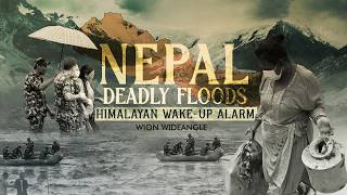 Deadly Nepal Floods: The Global Wake-Up Call | Himalayan Crisis | WION Wideangle