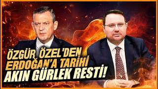 Özgür Özelden Erdoğana Şok Rest Akın Gürleki Neden Bakan Yaptığını Biliyoruz
