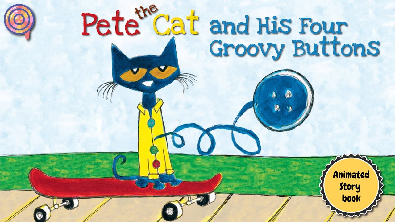 Pete The Cat And His Four Groovy Buttons Animated Book YouTube