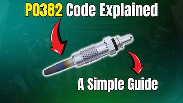 P0382 Code Explained: A Simple Guide |
