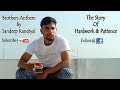 Brothers Anthem || The Story Of HARDWORK & PATIENCE || Sandeep Kandiyal || Fitness Freak || 2018