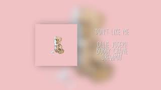 Don't Like Me - Ollie Joseph (Feat. Bobby Crane & Drewmat)