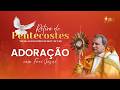 Adoração ao Santíssimo Sacramento | Frei Josué | Retiro de Pentecostes