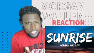 This Dude Is Too Good! Morgan Wallen - Sunrise (Lyric Video)