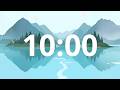 10 Minute Timer 🏔️ Peaceful Lake &amp; Mountains (No Music) Nature Ambience