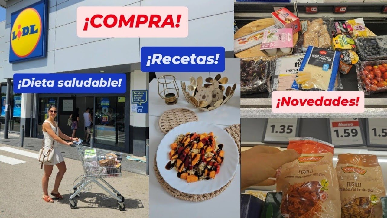 Compra saludable LIDL 50€🛒NOVEDADES y RECETAS rápidas y fáciles en verano😋🔝🍽️