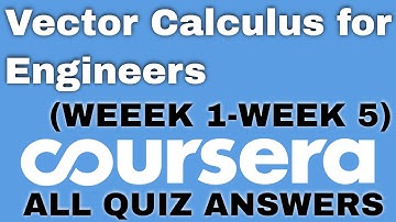 Vector Calcus for Engineers coursera quiz answers | Vector Calcus for Engineers coursera answers-SH