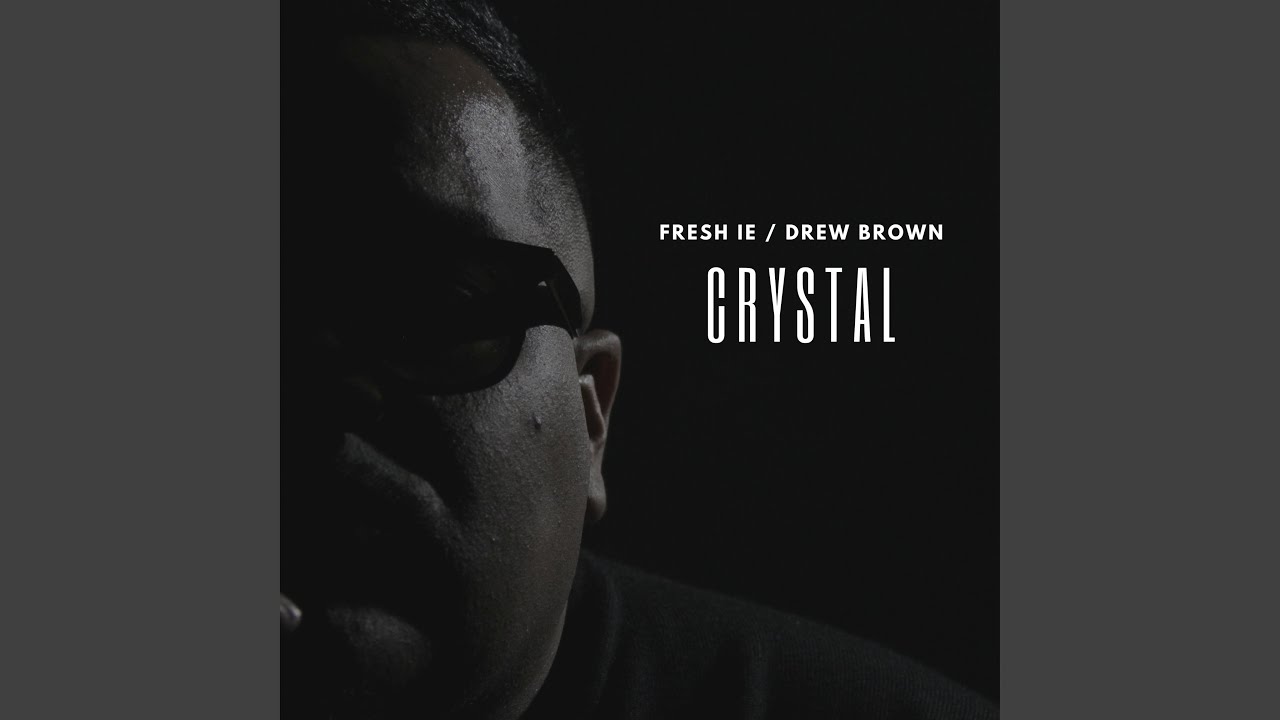 Crystal (feat. Drew Brown)