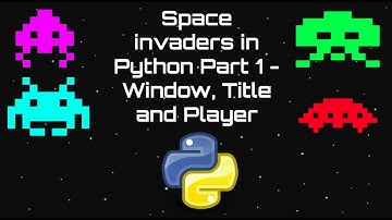 Space Invaders in Python Part 1 - Window, Title and Player