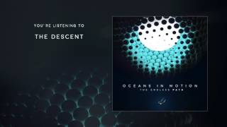 Oceans In Motion - The Descent