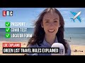 Everything you need to know about travelling to green list countries | LBC