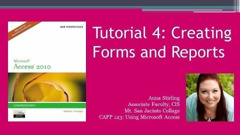 Tutorial 4: Creating Forms and Reports