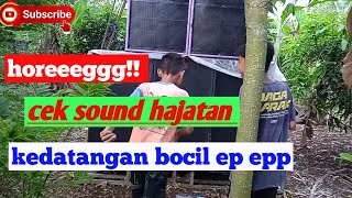 Horeeeggg Gunawan Audio Cek Sound Hajatan Kedatangan Bocil Bocil
