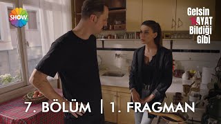 Gelsin Hayat Bildiği Gibi 7. Bölüm 1. Fragman Aşk Bazen Vazgeçmektir...