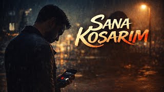 Sana Koşarım