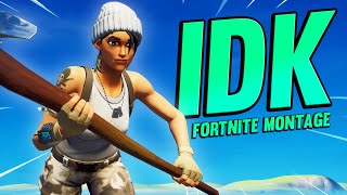 Fortnite Montage - IDK (Lil XXEL & R3HAB)