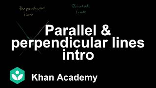 Parallel & perpendicular lines intro | Geometry | Class 7  | Mathematics | Khan Academy