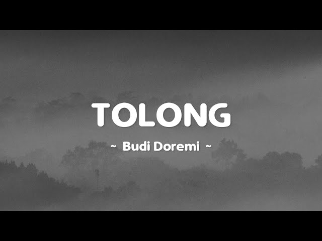 Tolong - Budi Doremi (Lirik Lagu) class=