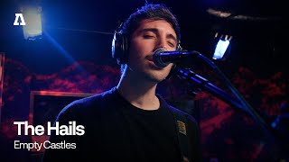 The Hails - Empty Castles | Audiotree Live