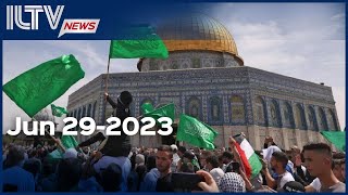 Israel Daily News – June 29, 2023