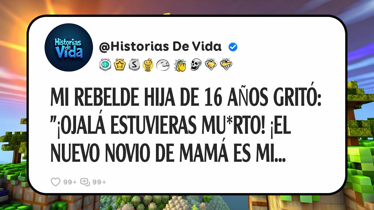 Mi Rebelde Hija De 16 Años Gritó: "¡ojalá Estuvieras Mu*rto! ¡el Nuevo Novio De Mamá Es Mi...