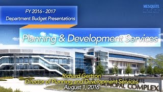 Planning and Development Services Department Presentation 8/1/16