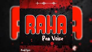 Pea Voice  Raha   