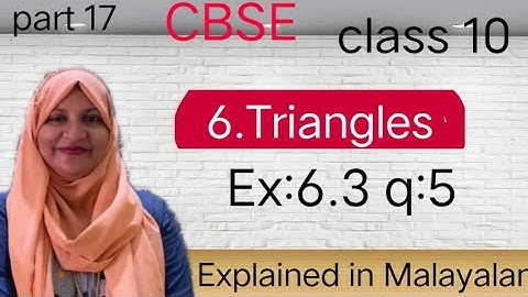 Hoofdstuk 6 Driehoeken Ex:6.3 q: 5 CBSE klas 10 in Malayalam