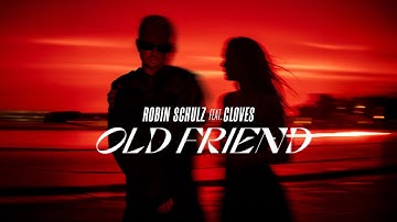 Robin Schulz feat. CLOVES - Old Friend (Official Lyric Video)