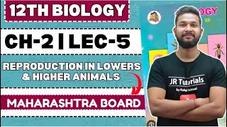 Information 12th Biology | Chapter 2 | Reproduction in Lowers & Higher Animals | Lecture 5 | JR Tutorials | Guide