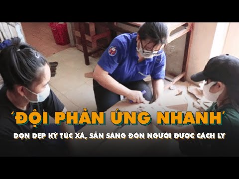 Video 'Đội phản ứng nhanh' dọn dẹp ký túc xá, sẵn sàng đón... - YouTube