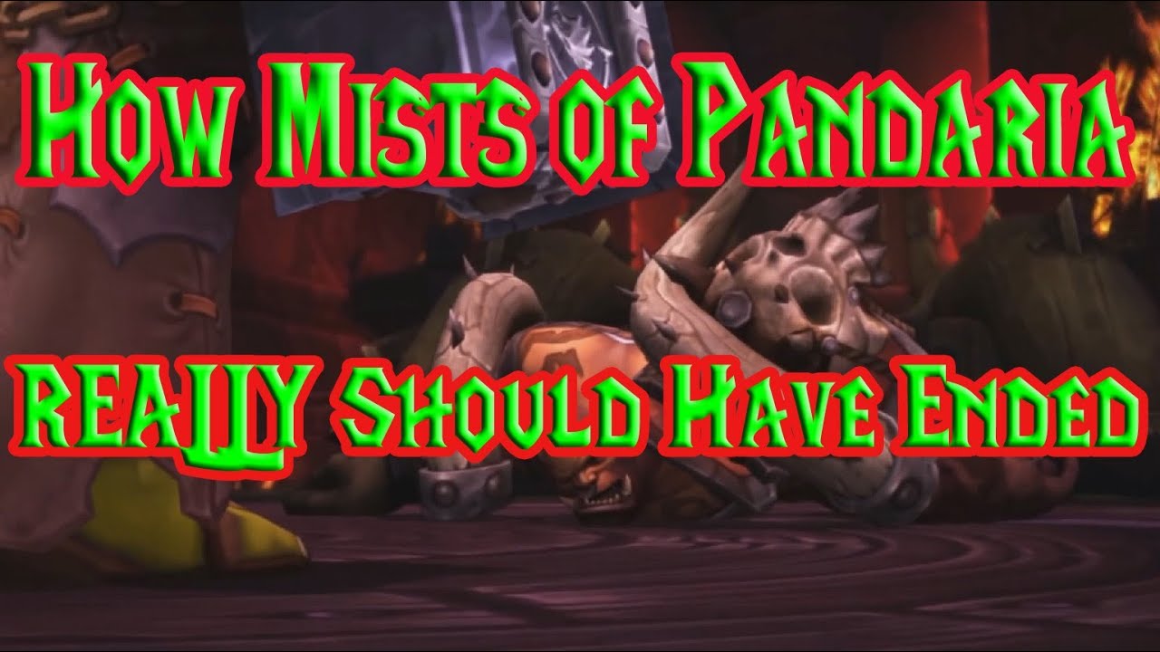 How Mists of Pandaria REALLY Should Have Ended !! Ft. Nora Sunstrider !!