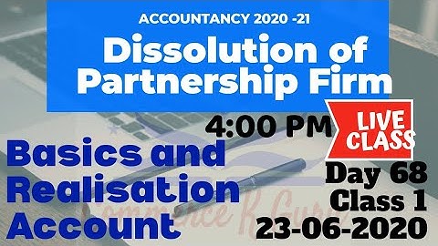 LIVE🔴 #1 | REALISATION A/C -Dissolution of Partnership Firm