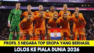 Top 5 European Countries Almost Certain to Qualify for the 2026 World Cup