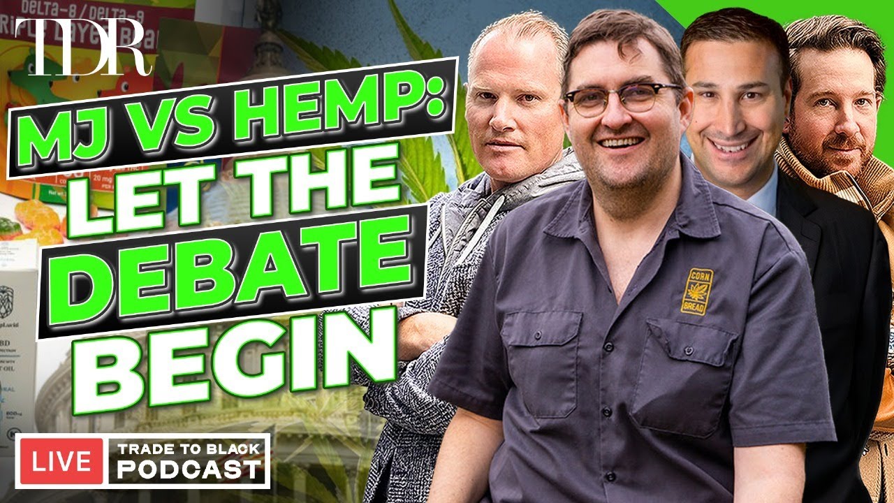 Hemp vs Cannabis: Industry Tensions, Reform, and Market Reality | Trade to Black