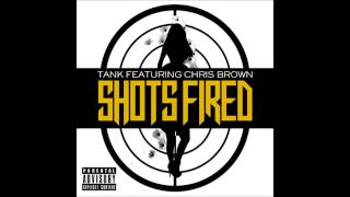 New! Tank ft. Chris Brown "shots Fired"