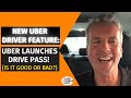 New Uber Driver Feature: Uber launches Drive Pass! (Is it good or bad?)