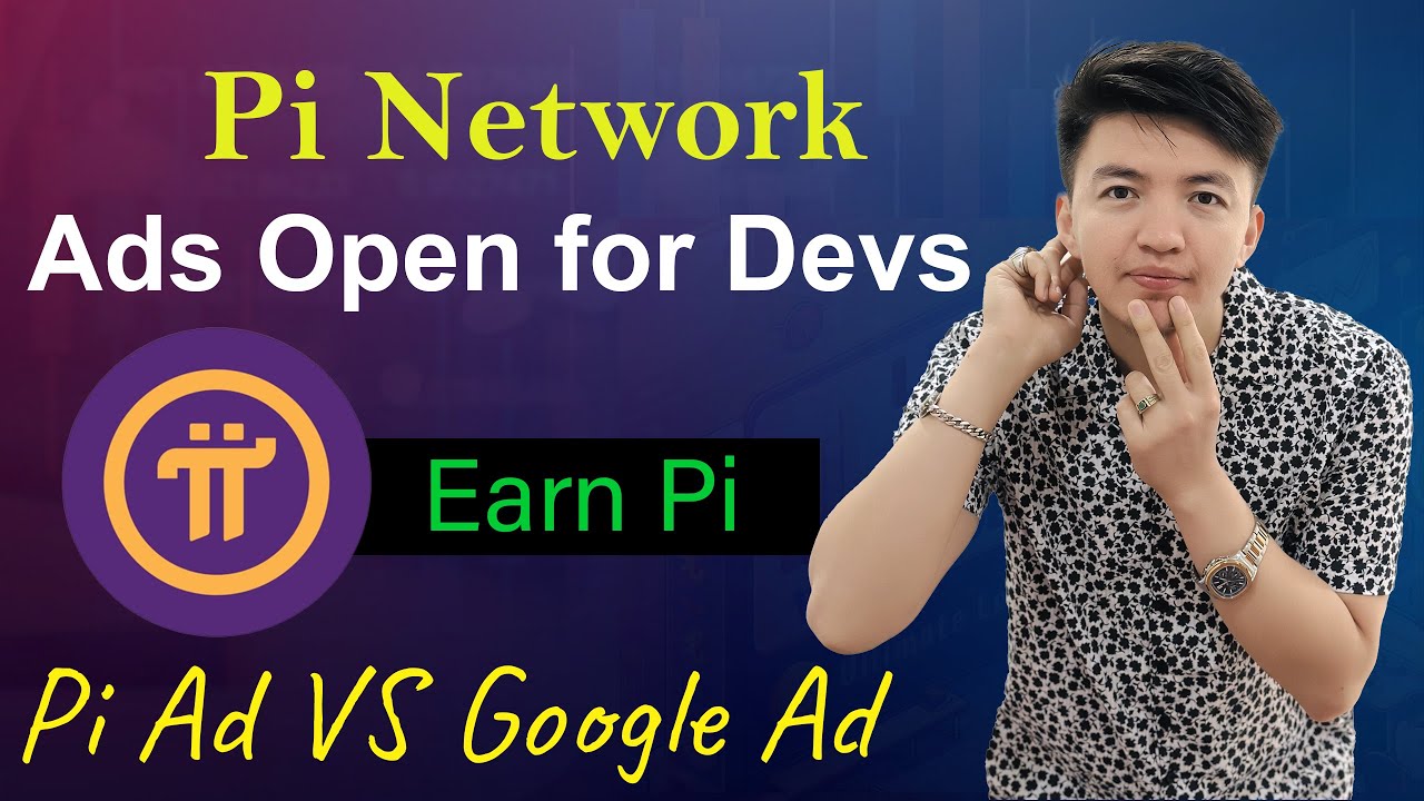 Pi Ad Pi Ad Network Opens for Pi Developers | Pi Network Ad VS Google Ad | Pi ...