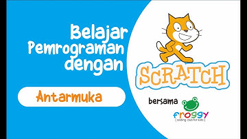 Tutorial Pemrograman dengan Scratch : Mengenal Antarmuka