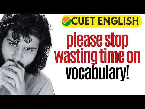 Please Don't WASTE TIME on VOCABULARY! [CUET English 2026]