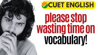 Please Don't WASTE TIME on VOCABULARY! [CUET English 2026]