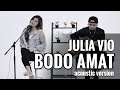 Julia Vio - Bodo Amat I Acoustic Version