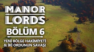 Manor Lords İki̇ Ordunun Savaşi Bölüm 6