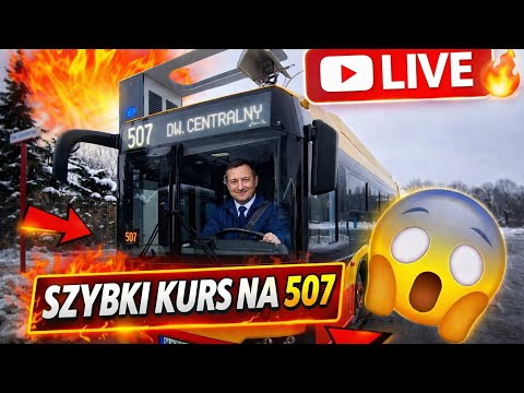 Live 🔴 - Szybki kurs na lini 507 - kierunek Dw.Centralny ( Warszawa )
