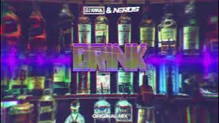 NERUS & DJ KAKA - Drink (Original Mix)