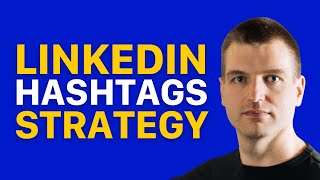 LinkedIn Hashtags 101: Expand Your Reach and Attract New Followers