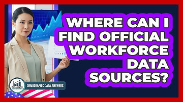 Where Can I Find Official Workforce Data Sources?