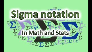 Sigma / summation notation (full lecture, many examples)